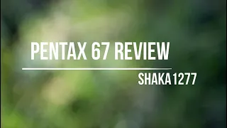 Short-Term Review: Pentax 67