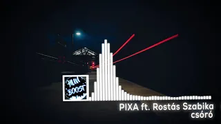 PIXA ft. Rostás Szabika - csóró [BASS BOOSTED]