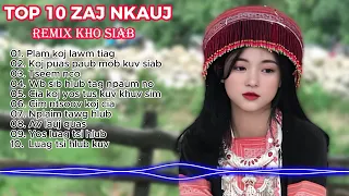 TOP 10 Zaj Nkauj Kho Siab Remix - suab nkauj kho siab zoo mloog 2024