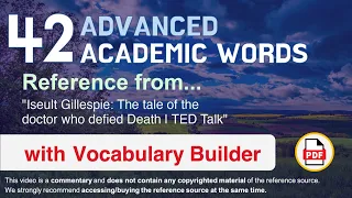 42 Advanced Academic Words Ref from "Iseult Gillespie: The tale of the doctor who defied Death, TED"