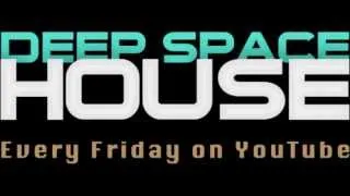 Deep Space House Show 014 | Melodic Deep House Mix With Tech House Influences | 2012