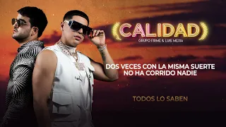 Grupo Firme - Calidad (feat. Luis Mexia) (Lyric Video)