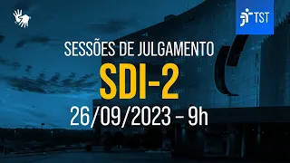 SDI-2 | Assista à sessão do dia 26/09/2023
