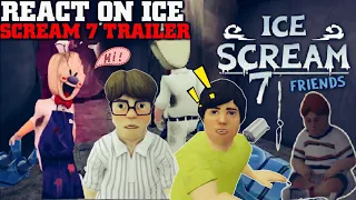 Ice Scream 7 Trailer | Ice Scream 7 Trailer React | Reaction On Ice Scream 7 Trailer | Ice Scream 7