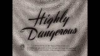 Highly Dangerous (1950)