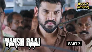 Vansh Raaj Full Movie Part 7 | Prabhu | Hindi Dubbed Movies 2021 | Anandhi | Robo Shankar