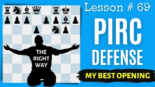 Learn the Pirc Defense as Black | My Best Opening for Black | Chess Lesson # 69