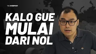 Apa yang gue lakukan kalo MULAI DARI 0, tanpa privilege?