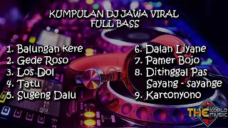 DJ JAWA VIRAL 2020 FULL BASS SLOW TANPA IKLAN || LOS DOL TATU SUGENG DALU