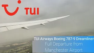 | Full Departure | TUI Airways Boeing 787-9 Dreamliner Departure from Manchester Airport (MAN)