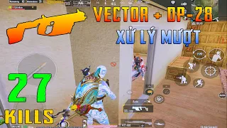 (PUBG Mobile #11) Combo Lạ Lùng Vector vs DP28 Xử Lý Quá Mượt Khiến Địch Bất Lực