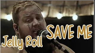 Jelly roll - SAVE ME (Lyrics) 🎶🎼