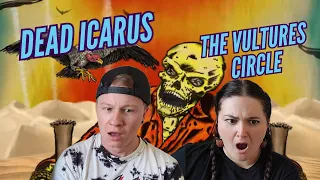 HE'S NOT DEAD YET... Dead Icarus - "The Vultures Circle" REACTION