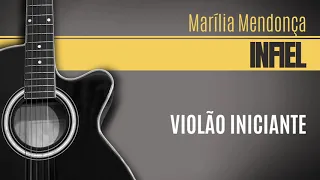 Violão Iniciante - Infiel - Marília Mendonça