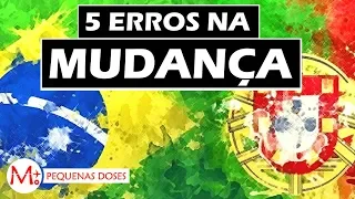 MUDANÇA para PORTUGAL: 5 ERROS que BRASILEIROS COMETEM | Canal Maximizar - Pequenas Doses