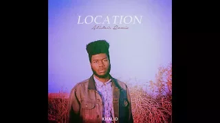 Khalid - Location remix