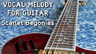 Scarlet Begonias - Vocal Melody For Guitar - Grateful Dead