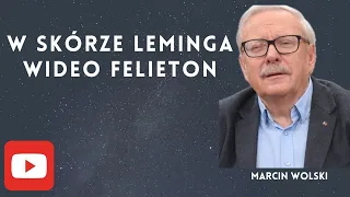 W skórze Leminga| #marcinwolski #polityka