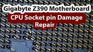 GIGABYTE Z390 AORUS CPU Socket Bent and Damaged Pins Repair