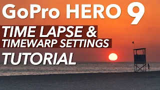 GoPro Hero 9 Time Lapse & Timewarp Settings Tutorial