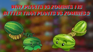5 Reasons Why Plants VS Zombies 1 Is BETTER Than Plants VS Zombies 2