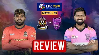 LPL23 B-LOVE KANDY VS COLOMBO STRIKERS MATCH 03 | LANKA PREMEIRE LEAGUE 2023 | HIGHLIGHTS AND REVIEW