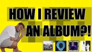 How I Review an Album