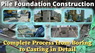 Making of Pile Foundation -  Construction Process | How it is Made? | What is Piling?