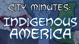 City Minutes: Indigenous America