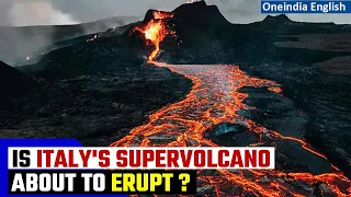 Phlegraean Fields Supervolcano: How likely is this Italian volcano to erupt? Oneindia News