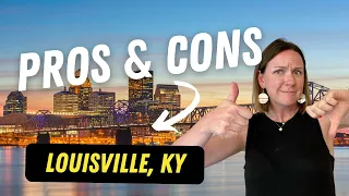 Living in Louisville, KY Pros and Cons