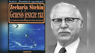 Zecharia Sitchin - Genesis Jeszcze Raz (1/2)