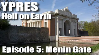 The Menin Gate  & Last Post Ceremony (Ypres - Episode 5)