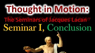 Summary of Seminar I | Psychoanalysis of Jacques Lacan