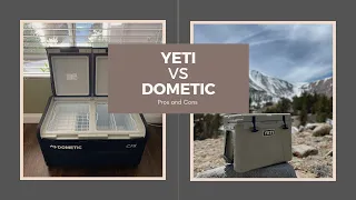 How to pick Yeti Cooler Vs Dometic CFX3 Electric Fridge, which one is best for you? Pros and Cons