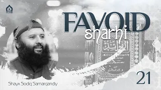 21 | Favoid sharhi | Shayx Sodiq Samarqandiy