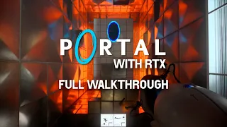 Portal RTX полное прохождение, без комментариев | Portal RTX full walkthrough, without comments