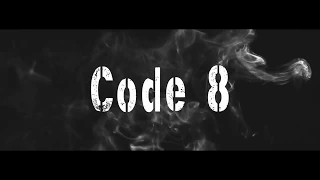 Code 8 Trailer "2017"