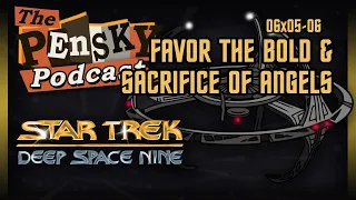 Star Trek: DS9 [Favor the Bold & Sacrifice of Angels – Ft. Clay]