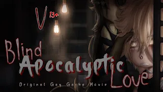 V : Blind Apocalyptic Love | 13+ | Original Gay Gacha Movie | 451k-455k Subscroobler Special