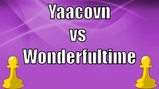 IM Yaacovn vs IM wonderfultime (5 chess games)