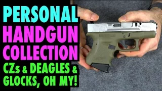 Personal Handgun Collection : CZs & Deagles & Glocks, Oh My!