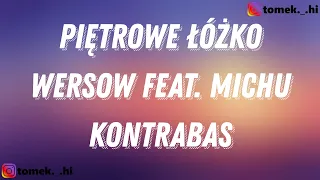WERSOW - PIĘTROWE ŁÓŻKO Feat. MICHU KONTRABAS (TEKST/LYRICS)