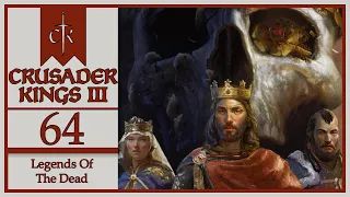 New Patch! - Let's Play Crusader Kings 3: Legends Of The Dead - 64