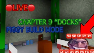 MAKING CHAPTER 9 “DOCKS” IN PIGGY BUILD MODE!🔴LIVE🔴