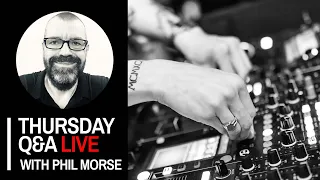 Video DJing, using sync, multi-cams [Thursday DJing Q&A Live with Phil Morse]