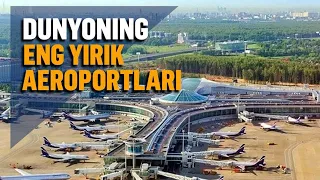 Besh yulduzli mehmonxona va metro bekati – dunyoning eng yirik aeroportlari