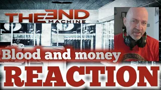 The End Machine - Blood and money REACTION