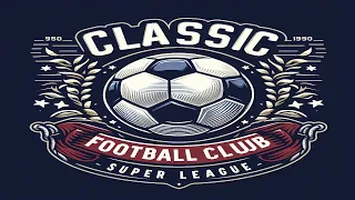 PES6 Classic Football Club Super League Round 1:HIGHLIGHTS