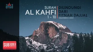 SURAH AL KAHFI 1-10 | INSHA ALLAH DILINDUNGI DARI FITNAH DAJJAL